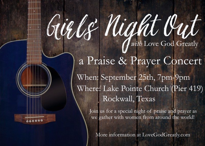 Tickets NOW Available for our Girls’ Night Out: Praise & Prayer Concert