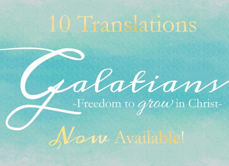 Announcing {Galatians} resources in TEN TRANSLATIONS!