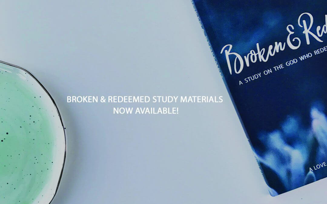 Broken & Redeemed Study Materials Now Available
