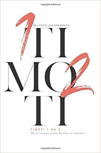 1and2 Timothy Living Out the Gospel A Hausa Love God Greatly Study Journal