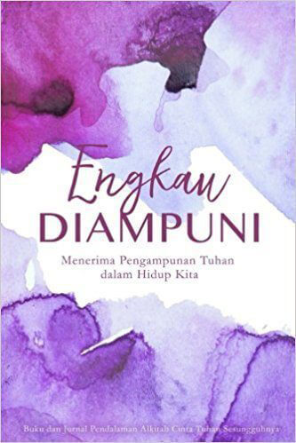 Engkau Diampuni An Indonesian Love God Greatly Study Journal