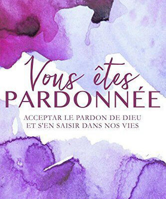 Vous Êtes Pardonnée Français