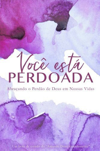 LGG_Portuguese_Forgiven Vocé Está Perdoada Português