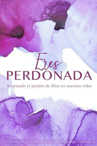 LGG_Spanish_Forgiven Eres Perdonada Español