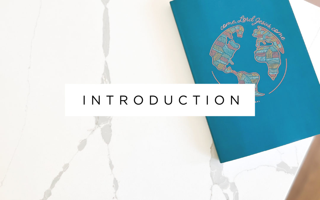 Introduction to Come, Lord Jesus, Come